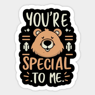 You're Beary Special to me Sticker